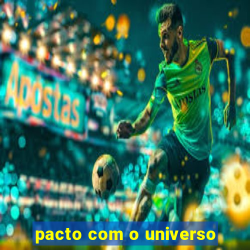 pacto com o universo